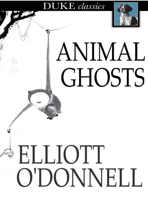Title details for Animal Ghosts by Elliott O'Donnell - Wait list